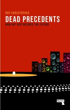 Dead Precedents: How Hip-Hop Defines the Future
