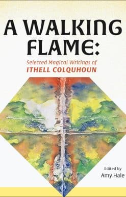 A Walking Flame: Selected Magical Writings of Ithell Colquhoun