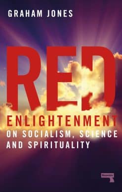 Red Enlightenment: On Socialism, Science and Spirituality