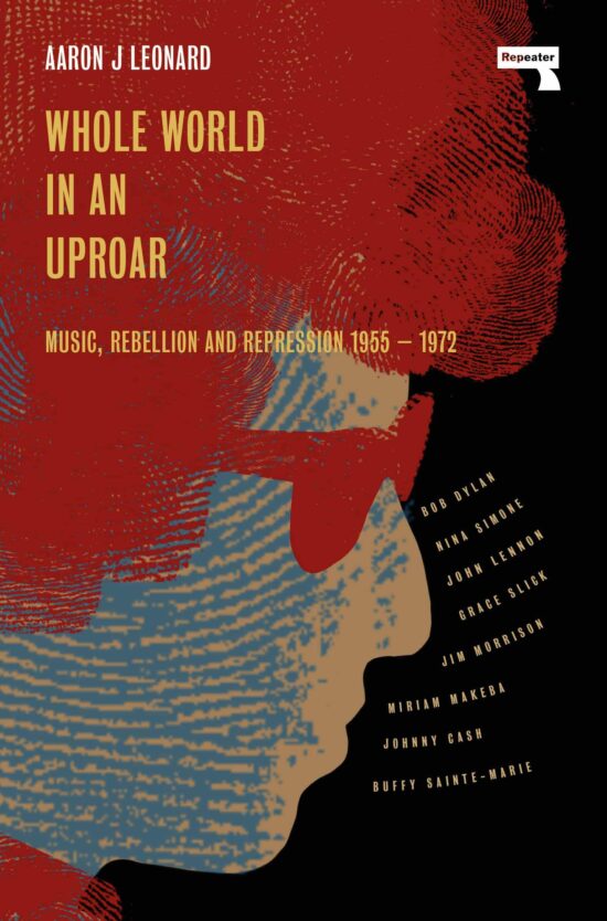 Music, Rebellion and Repression – 1955-1972: Whole World in an Uproar