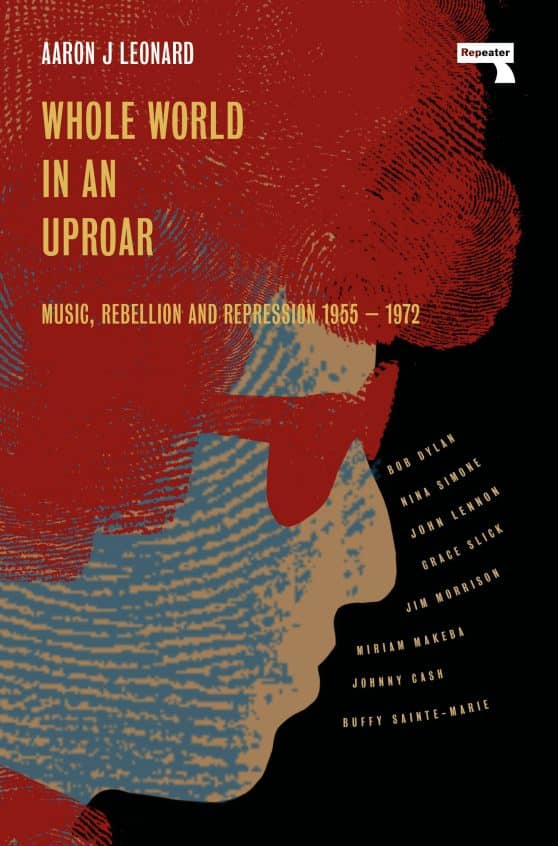 Music, Rebellion and Repression – 1955-1972: Whole World in an Uproar