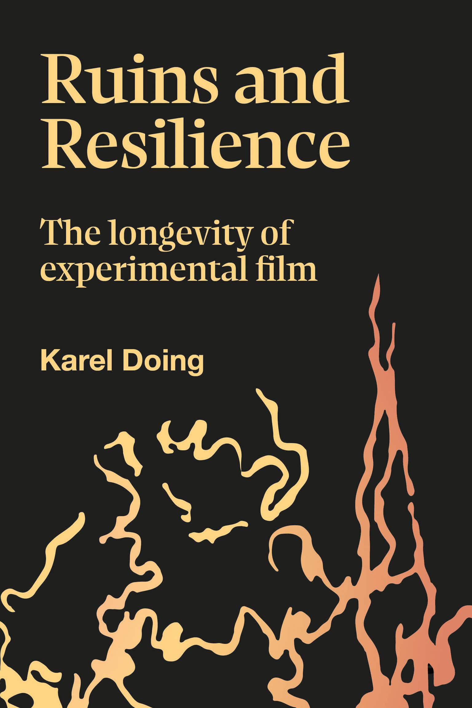 9781915983022 Ruins and Resilience: The Longevity of Experimental Film