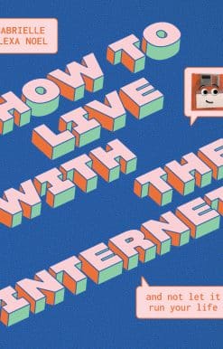 How to Live With the Internet and Not Let It Run Your Life