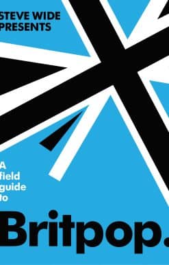 A Field Guide to Britpop