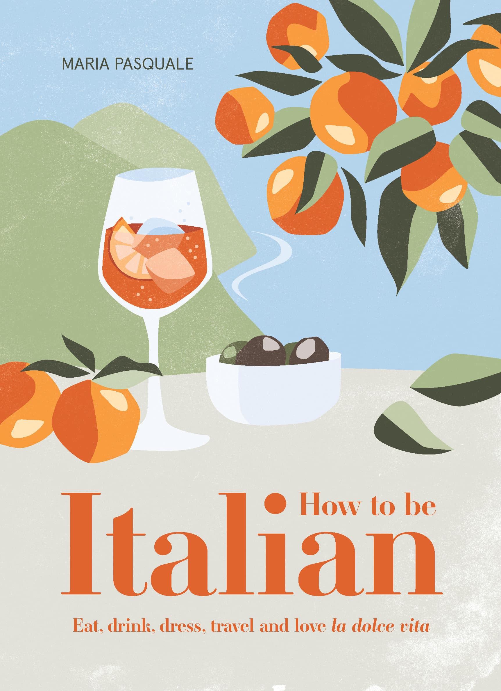 9781922417312 Eat, Drink, Dress, Travel and Love La Dolce Vita: How to Be Italian
