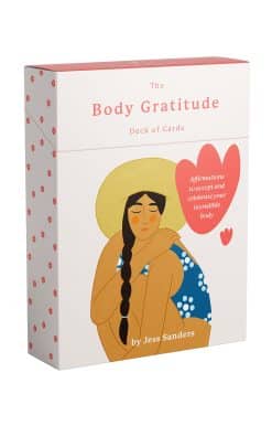 The Body Gratitude Deck of Cards: Affirmations to Accept and Celebrate Your Incredible Body