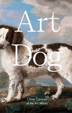 Art Dog: Clever Canines of the Art World