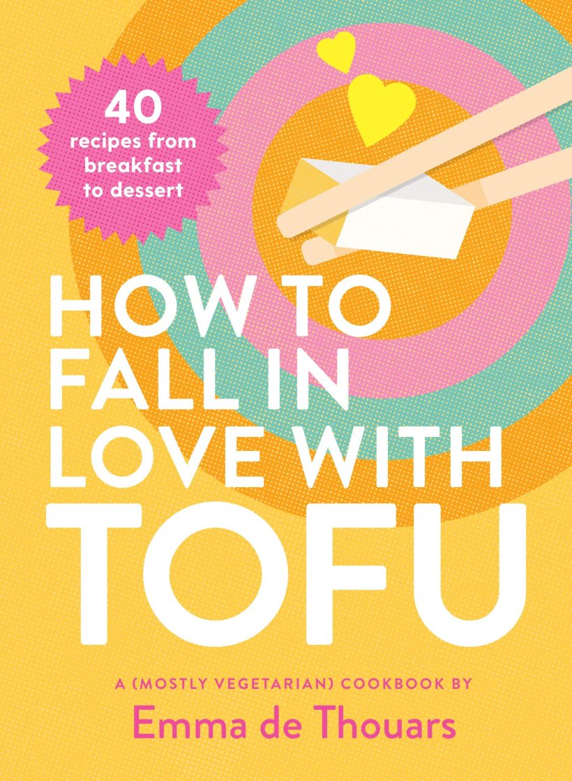 40 Recipes from Breakfast to Dessert: How to Fall in Love with Tofu 2 40 Recipes from Breakfast to Dessert: How to Fall in Love with Tofu