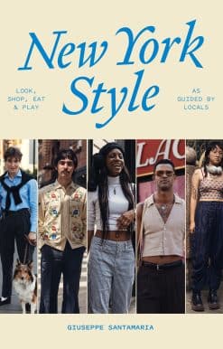 As Guided by Locals: New York Style: Look, Shop, Eat, Play