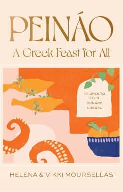 Peináo: A Greek Feast for All: Recipes to Feed Hungry Guests