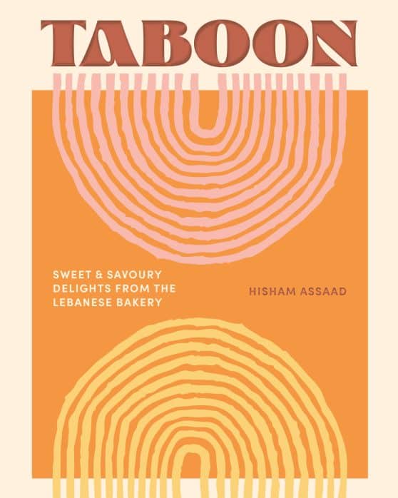 Taboon: Sweet & Savoury Delights from the Lebanese Bakery