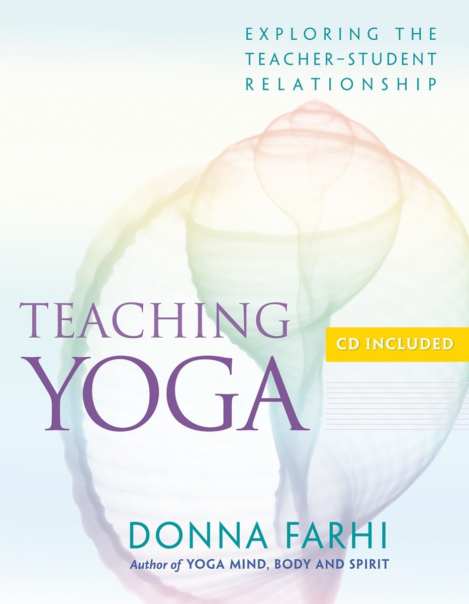 9781930485174 Exploring the Teacher-Student Relationship: Teaching Yoga