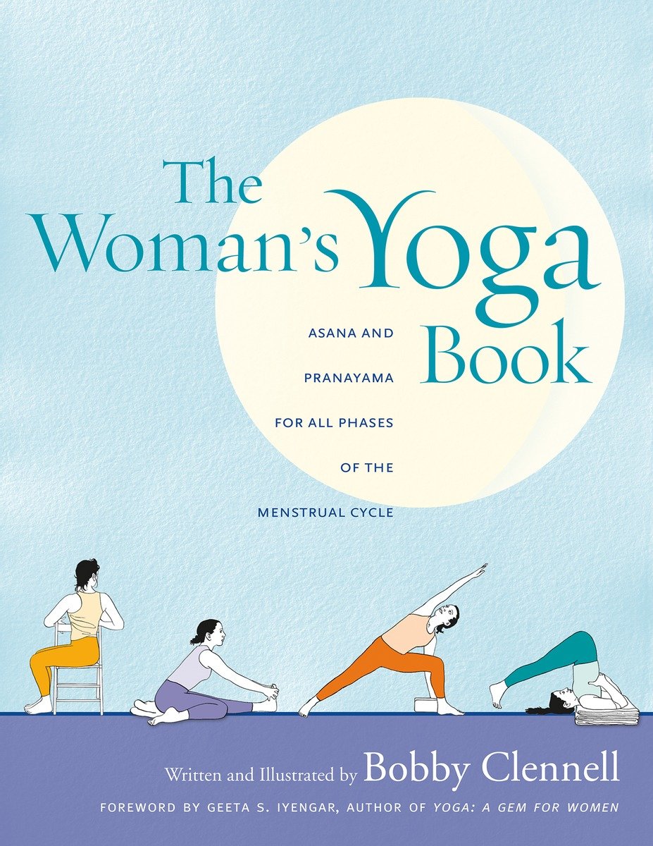 9781930485181 The Woman's Yoga Book: Asana and Pranayama for all Phases of the Menstrual Cycle
