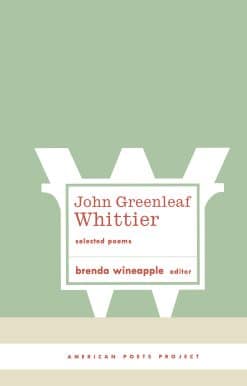 John Greenleaf Whittier: Selected Poems: (American Poets Project #10)