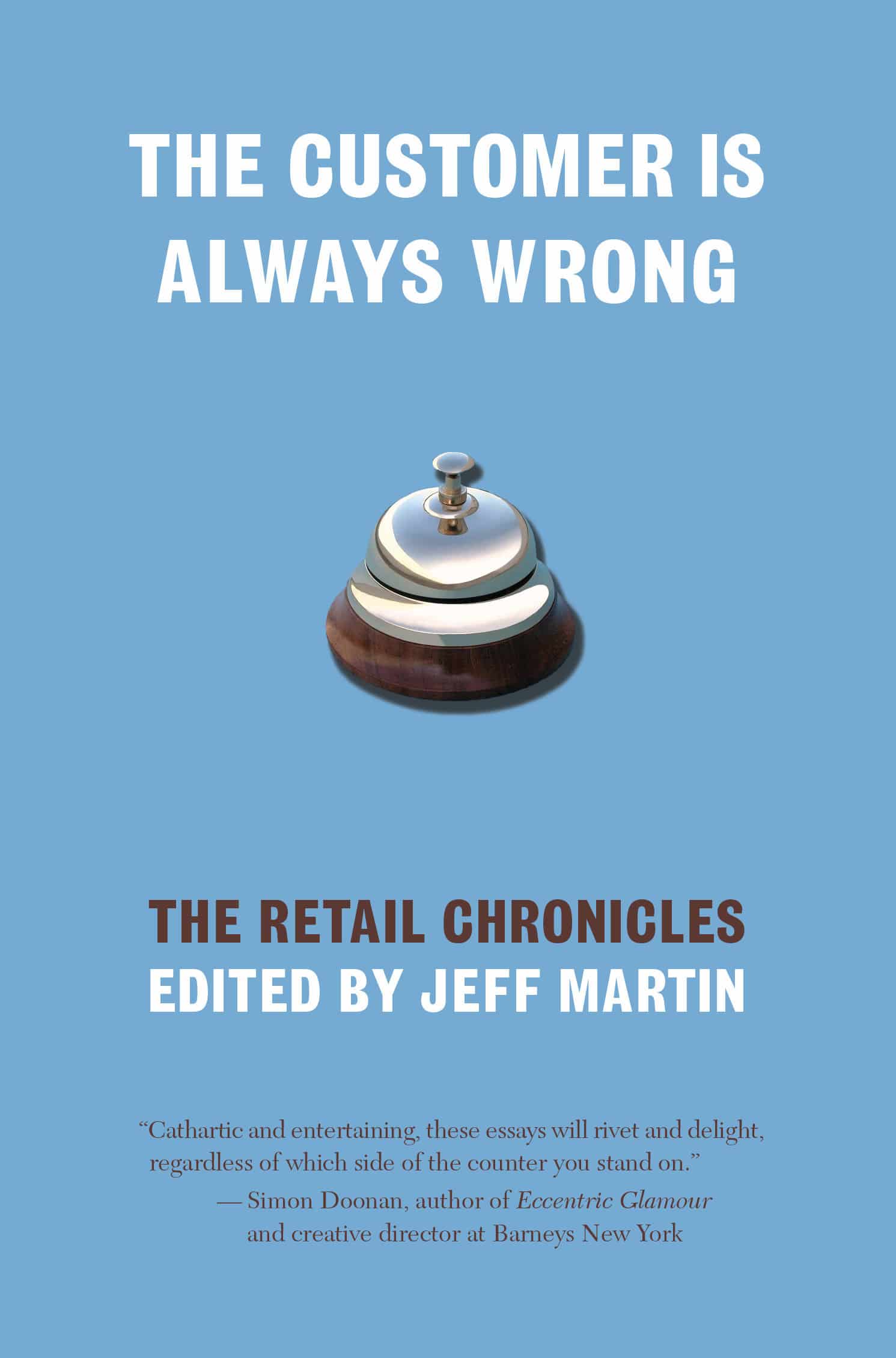 9781933368900 The Customer Is Always Wrong: The Retail Chronicles