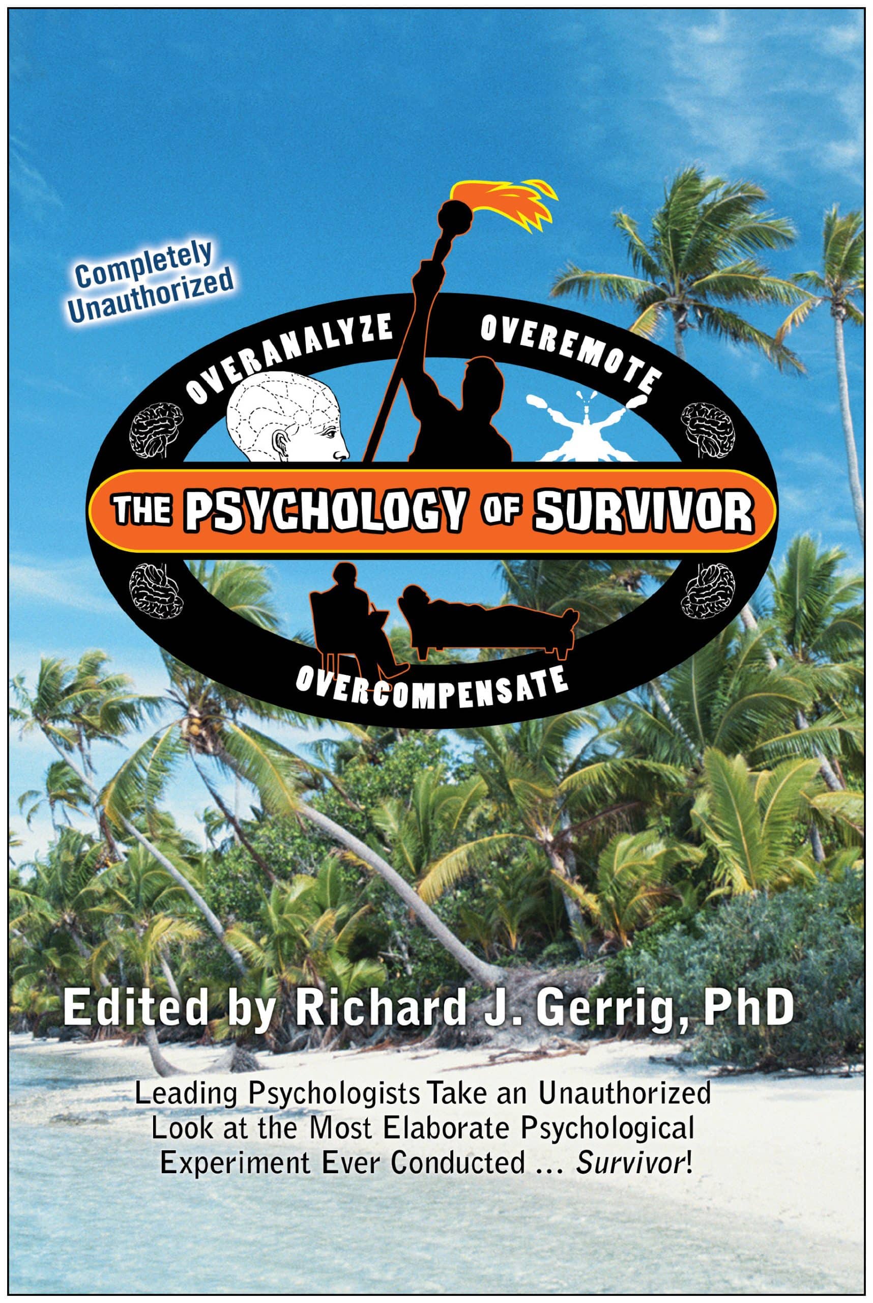 9781933771052 The Psychology of Survivor: Leading Psychologists Take an Unauthorized Look at the Most Elaborate Psychological Experiment Ever Conducted . . . Survivor!