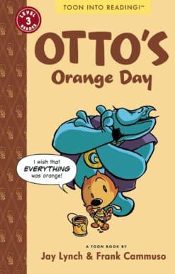 Otto's Orange Day: Toon Books Level 3