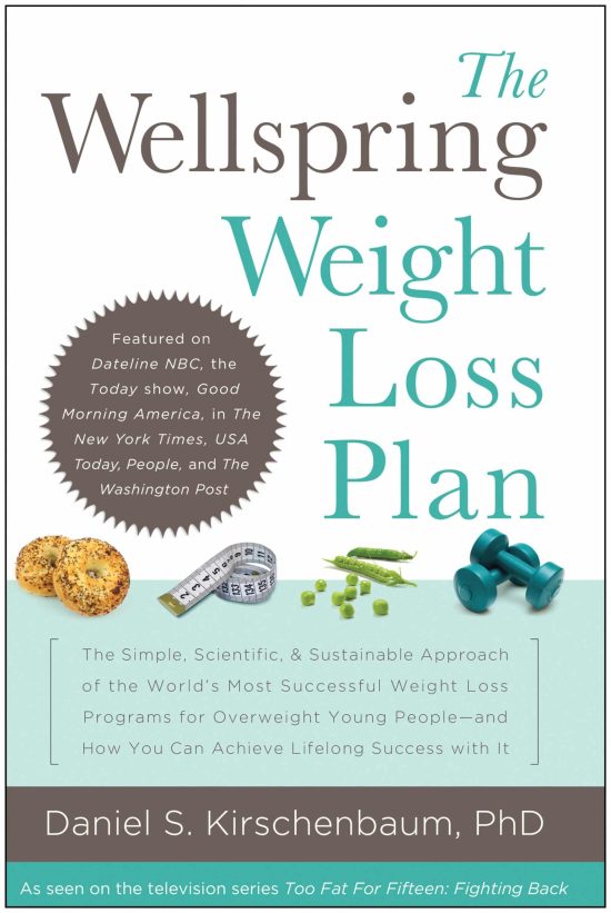 The Wellspring Weight Loss Plan: The Simple, Scientific & Sustainable Approach of the World's Most Successful Weight Loss Programs for Overweight Young People and How You Can Achieve Lifelon