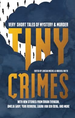 Tiny Crimes: Very Short Tales of Mystery and Murder