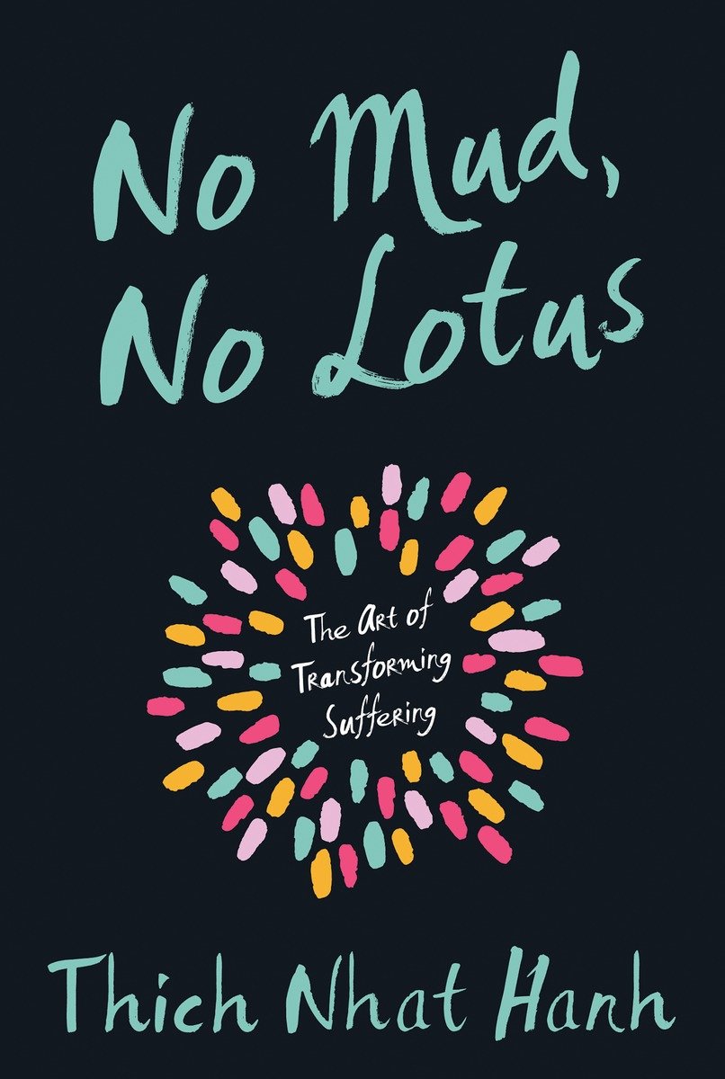 9781937006853 No Mud, No Lotus: The Art of Transforming Suffering