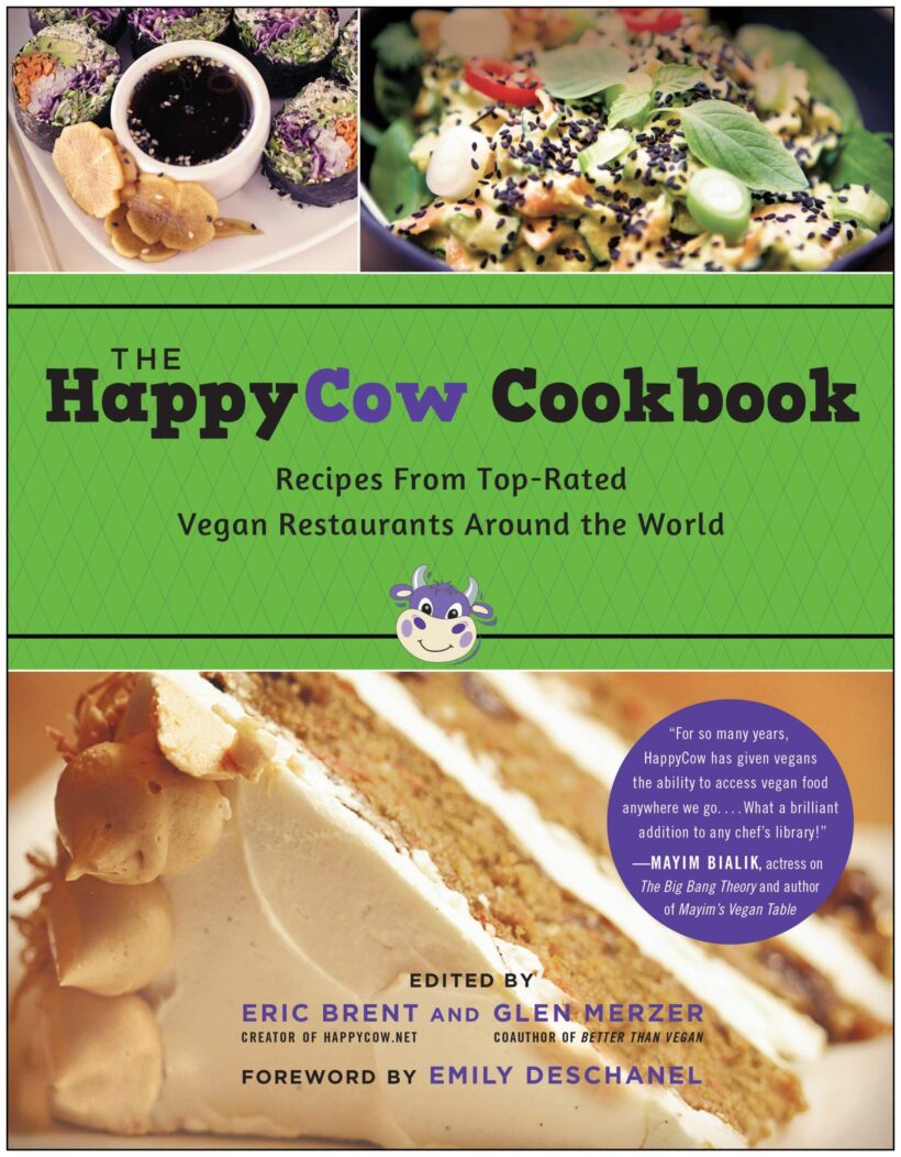 The HappyCow Cookbook: Recipes from Top-Rated Vegan Restaurants around the World 2 The HappyCow Cookbook: Recipes from Top-Rated Vegan Restaurants around the World