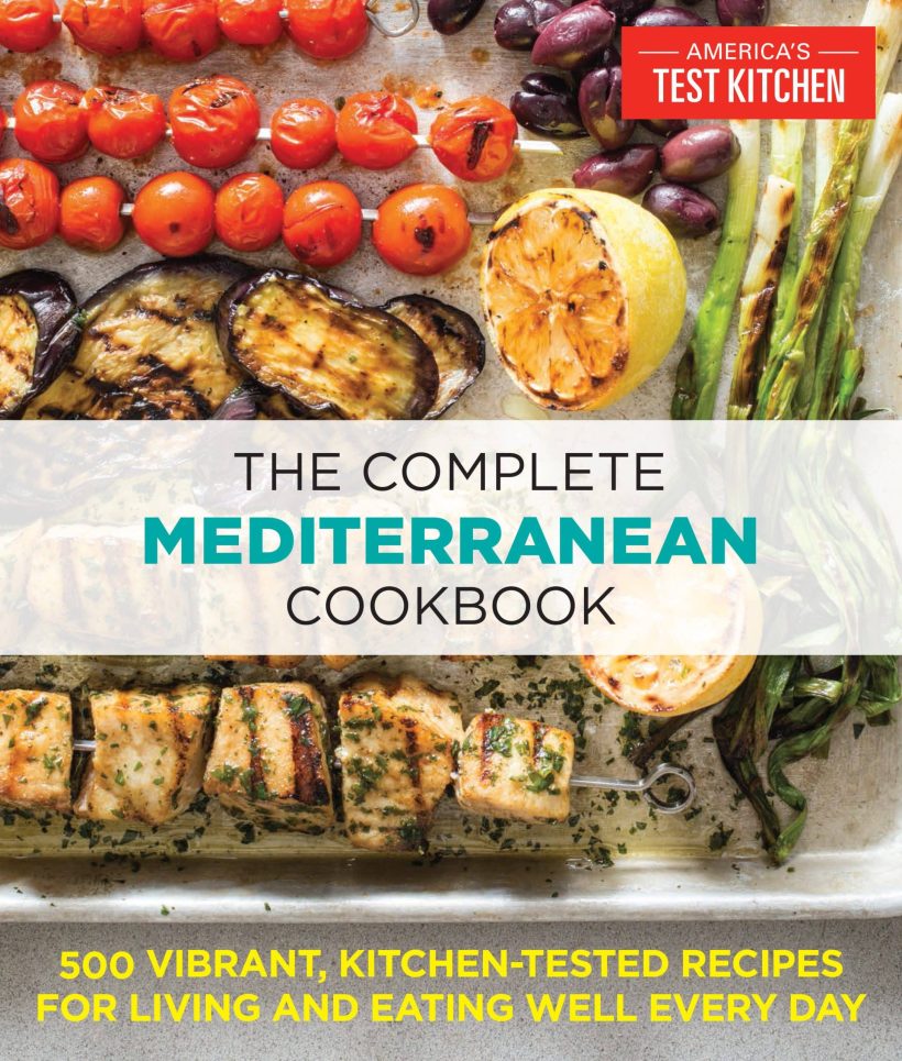 500 Vibrant, Kitchen-Tested Recipes for Living and Eating Well Every Day: The Complete Mediterranean Cookbook