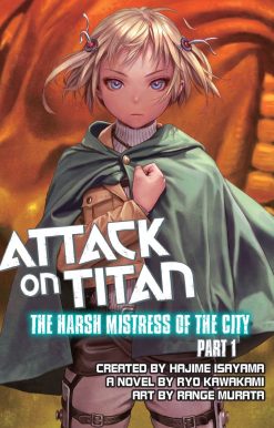 Attack on Titan: The Harsh Mistress of the City, Part 1