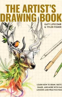 Learn How to Draw, Sketch, Shade, and More with Easy Lessons and Practice Pages: The Artist's Drawing Book