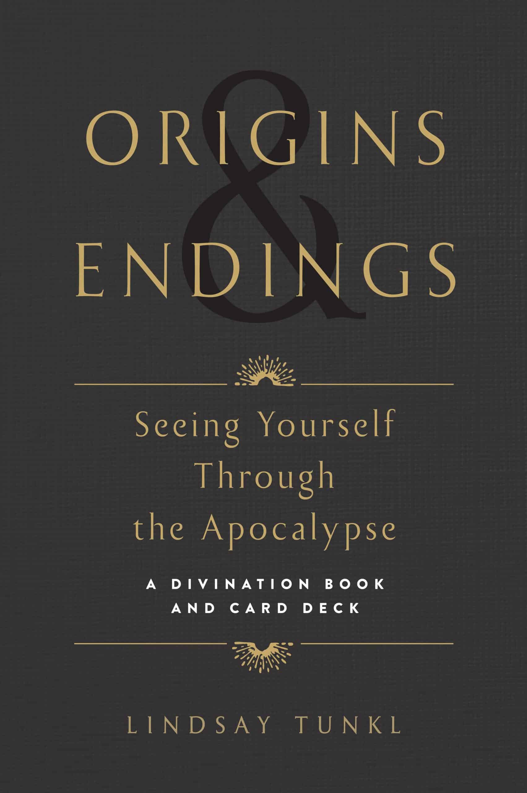 Origins and Endings: Seeing Yourself through the Apocalypse