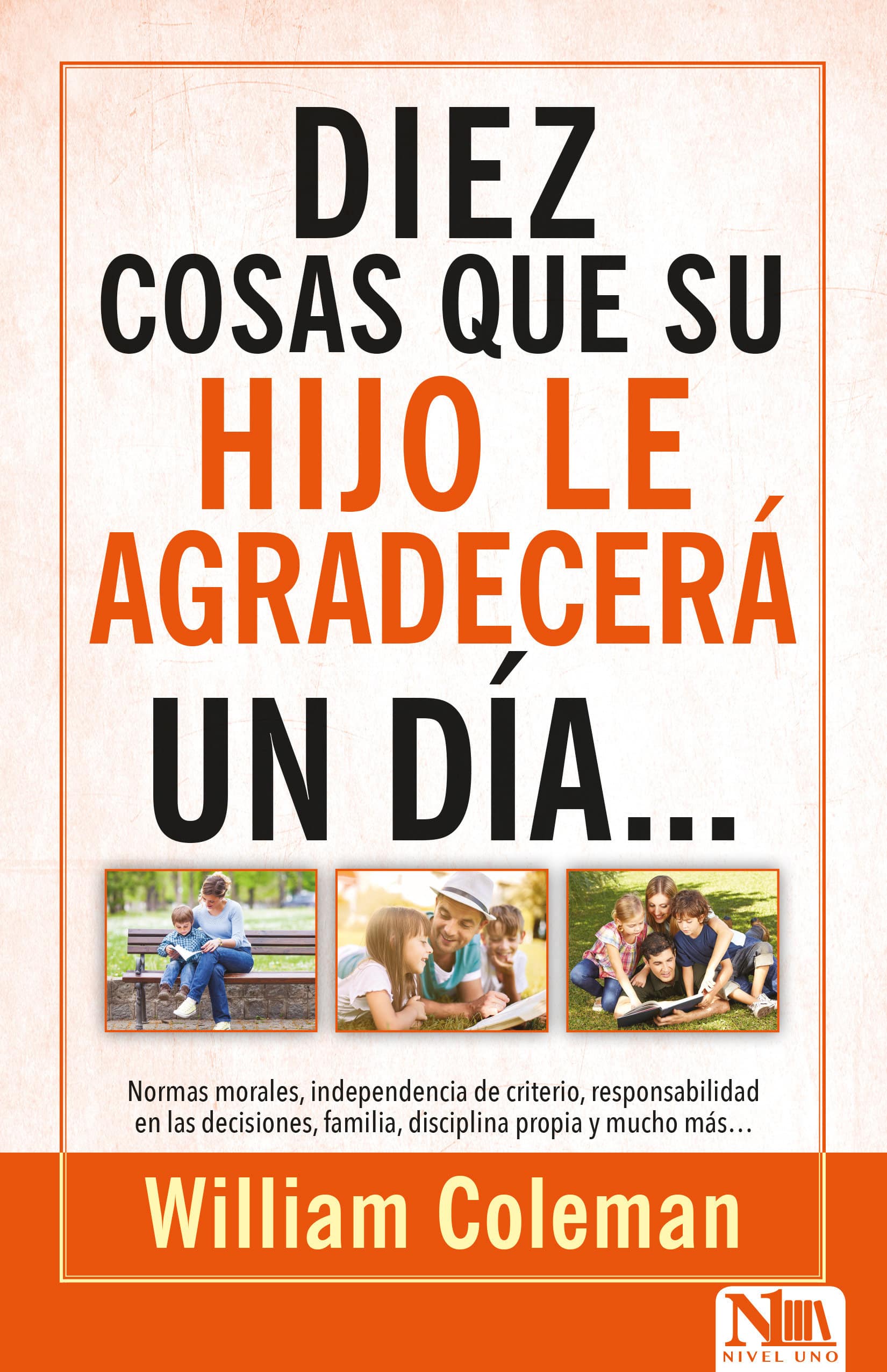 9781941538258 10 cosas que su hijo le agradecerá...un día / Ten Things Your Teen Will Thank Yo u for ...Someday