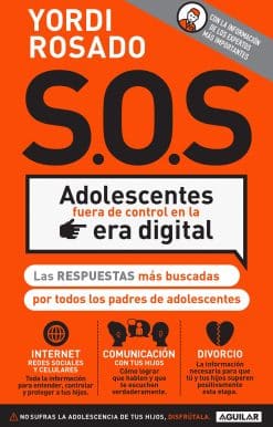 S.O.S Adolescentes fuera de control en la era digital / S.O.S! Out-of-Control Teenagers in the Digital Age