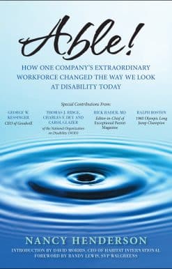Able!: How One Company's Extraordinary Workforce Changed the Way We Look at Disability Today