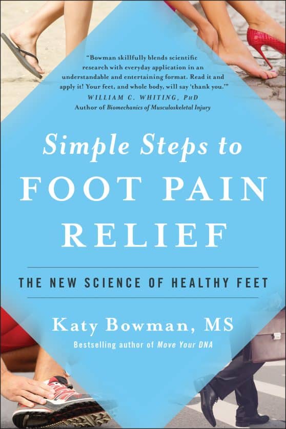 The New Science of Healthy Feet: Simple Steps to Foot Pain Relief