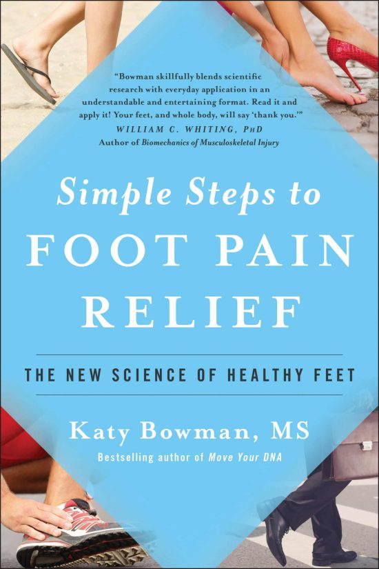The New Science of Healthy Feet: Simple Steps to Foot Pain Relief