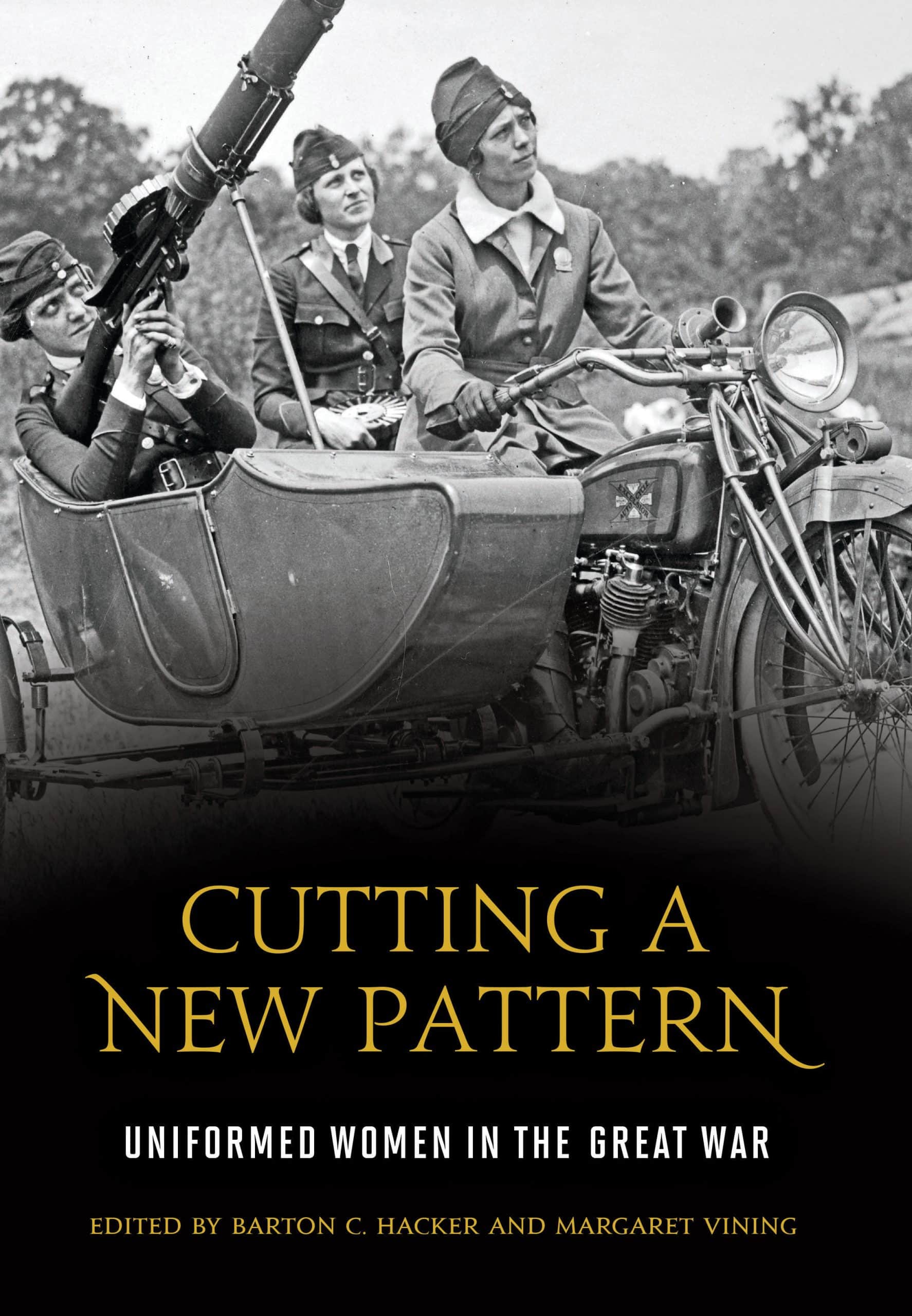 9781944466350 Cutting a New Pattern: Uniformed Women in the Great War