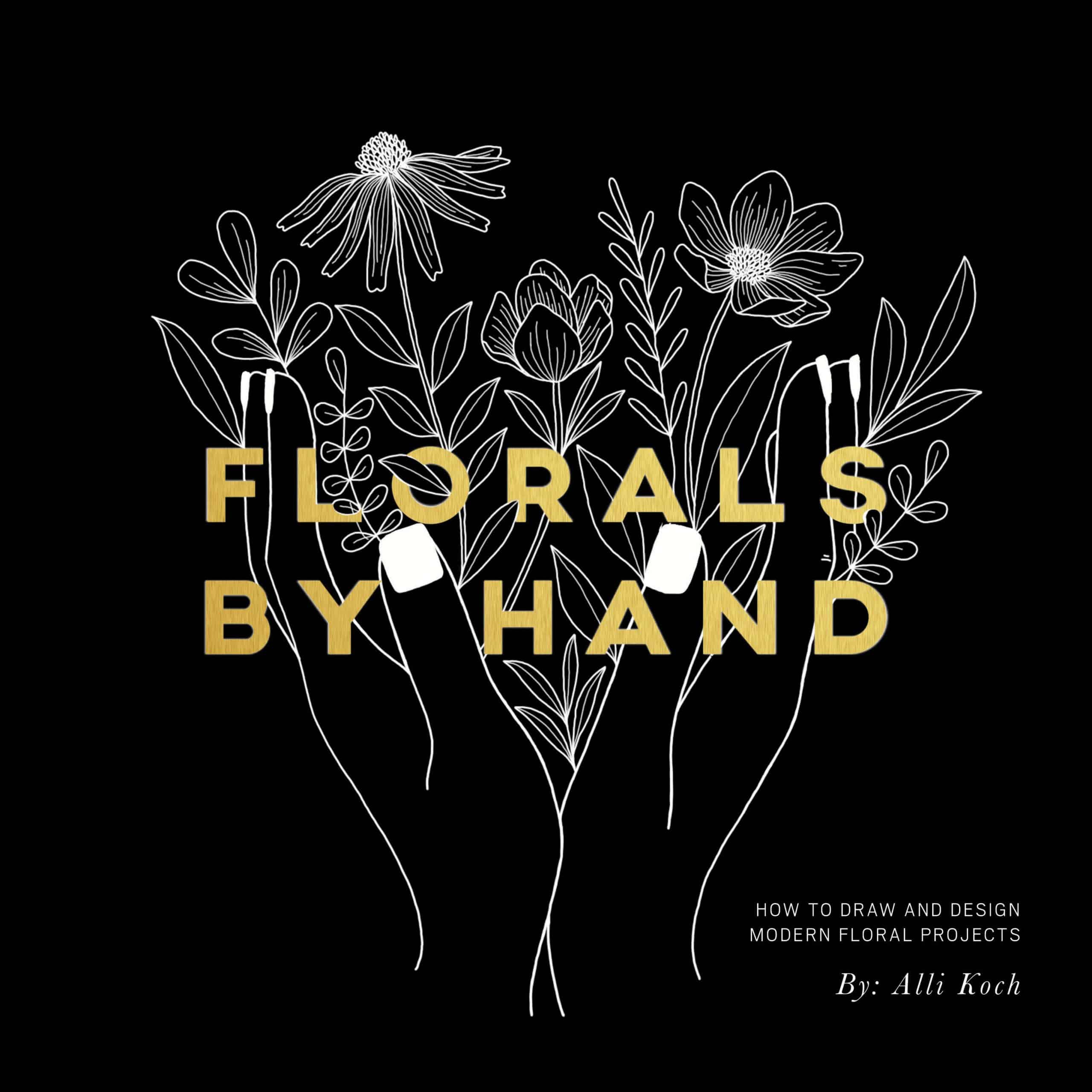 9781944515775 Florals By Hand: How to Draw and Design Modern Floral Projects