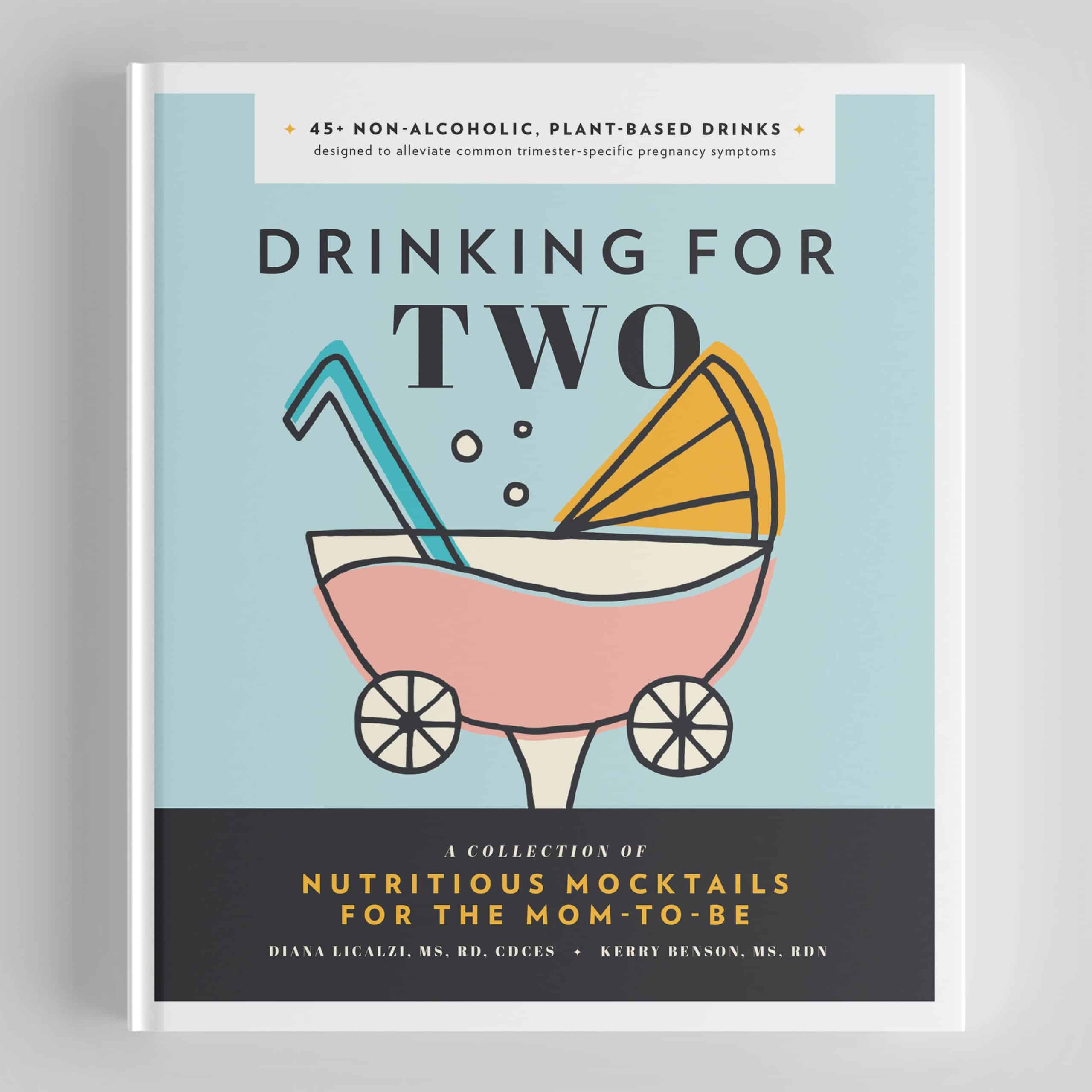 9781944515829 Drinking for Two: Nutritious Mocktails for the Mom-To-Be