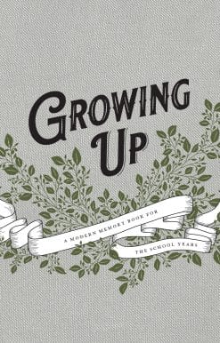 Growing Up: A Modern Memory Book for the School Years