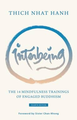 The 14 Mindfulness Trainings of Engaged Buddhism: Interbeing, 4th Edition
