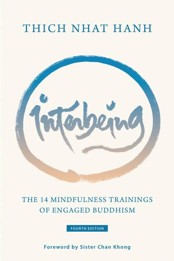 The 14 Mindfulness Trainings of Engaged Buddhism: Interbeing, 4th Edition