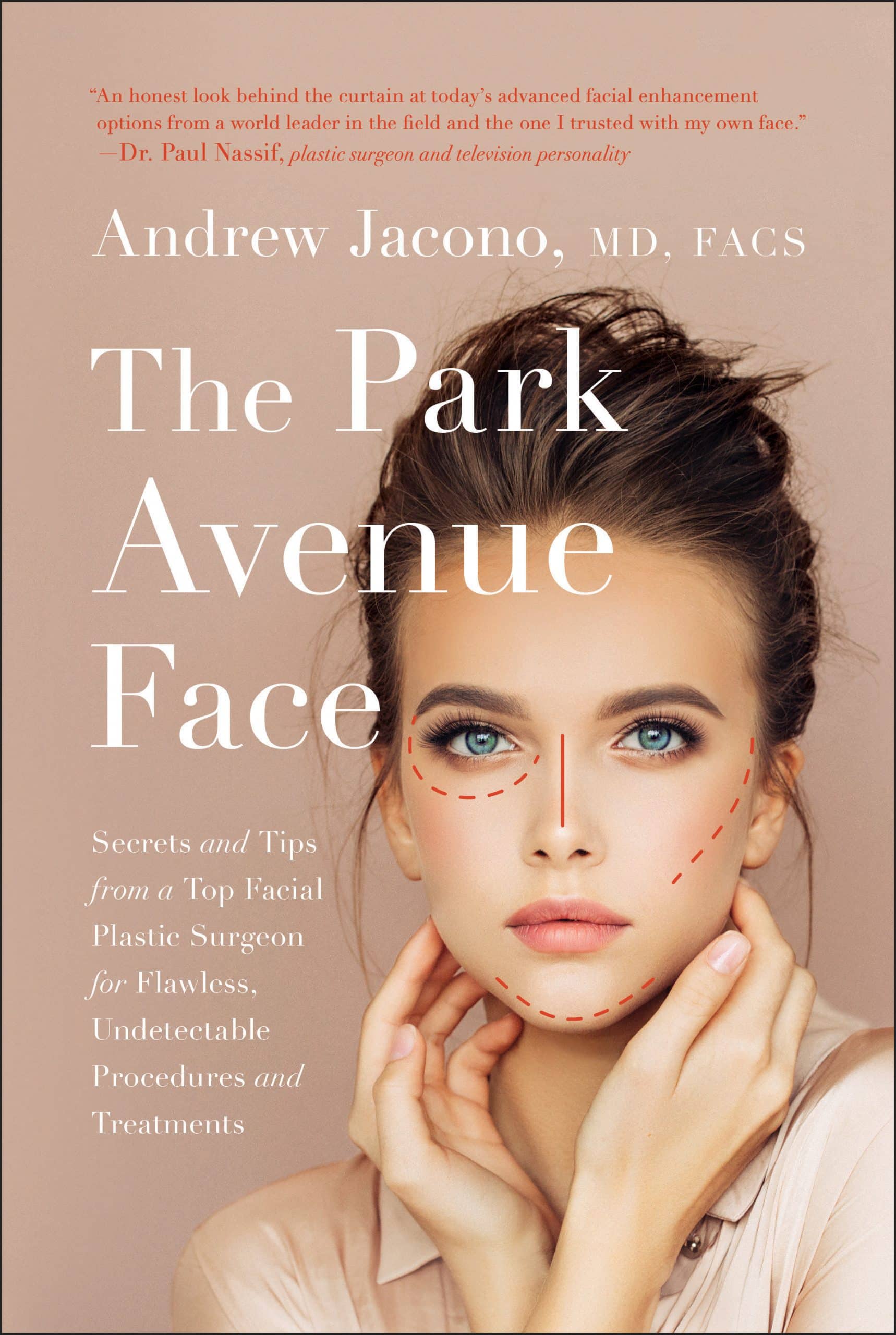 9781946885975 The Park Avenue Face: Secrets and Tips from a Top Facial Plastic Surgeon for Flawless, Undetectable Procedures and Treatments