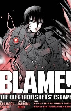 BLAME! Movie Edition: The Electrofishers' Escape
