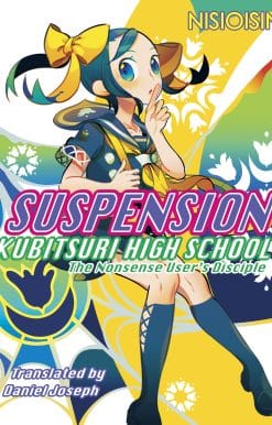 SUSPENSION: Kubitsuri High School - the Nonsense User's Disciple