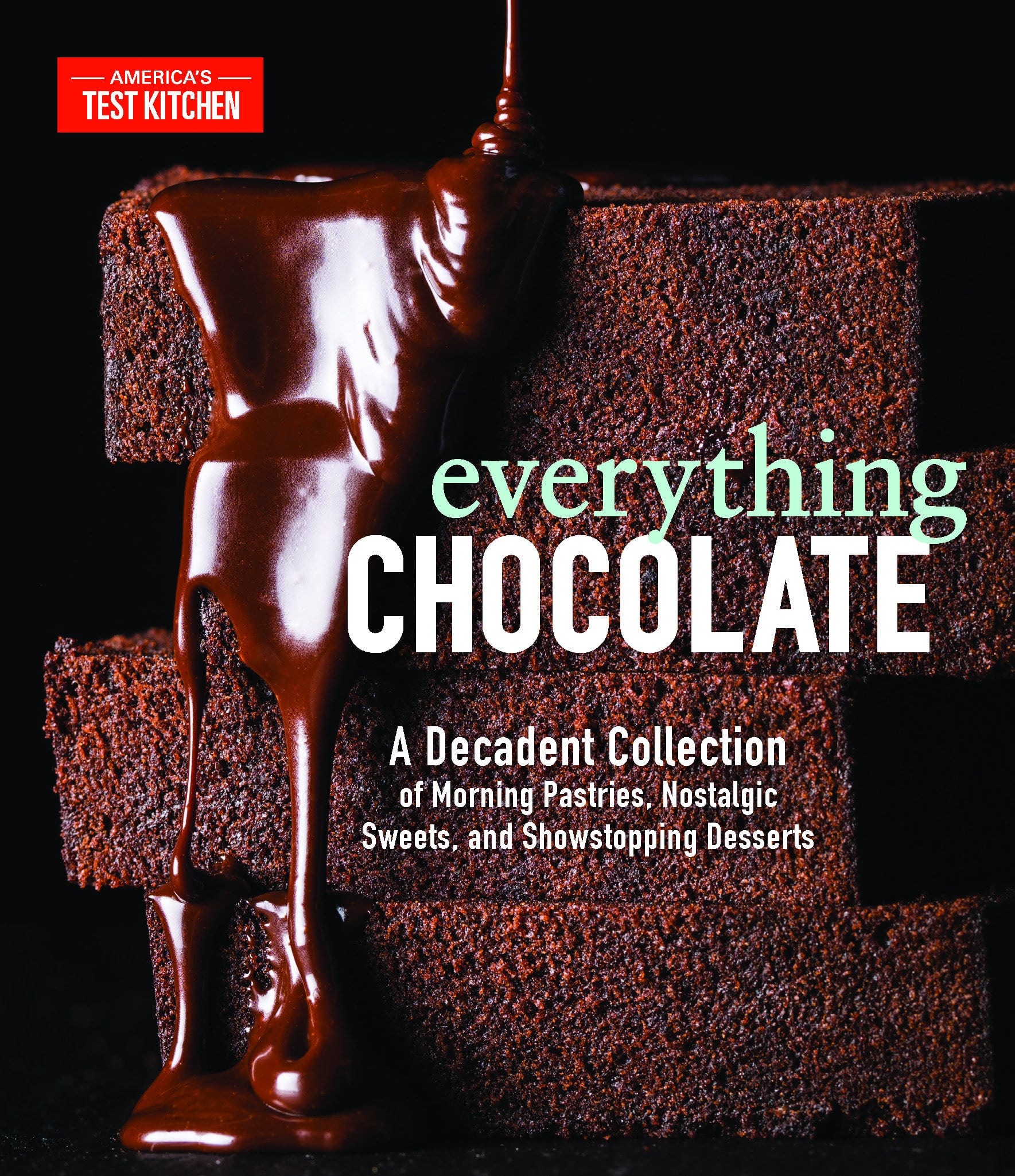 9781948703086 Everything Chocolate: A Decadent Collection of Morning Pastries, Nostalgic Sweets, and Showstopping Desserts