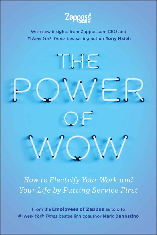 How to Electrify Your Work and Your Life by Putting Service First: The Power of WOW