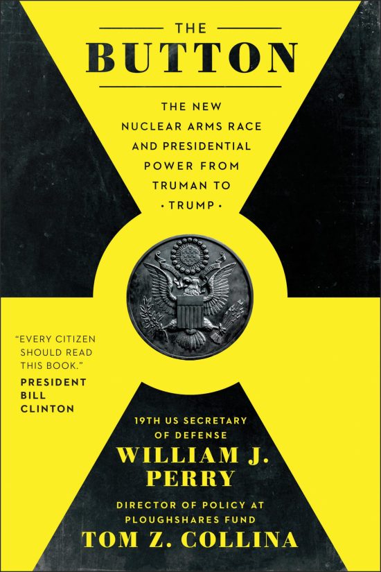 The New Nuclear Arms Race and Presidential Power from Truman to Trump: The Button