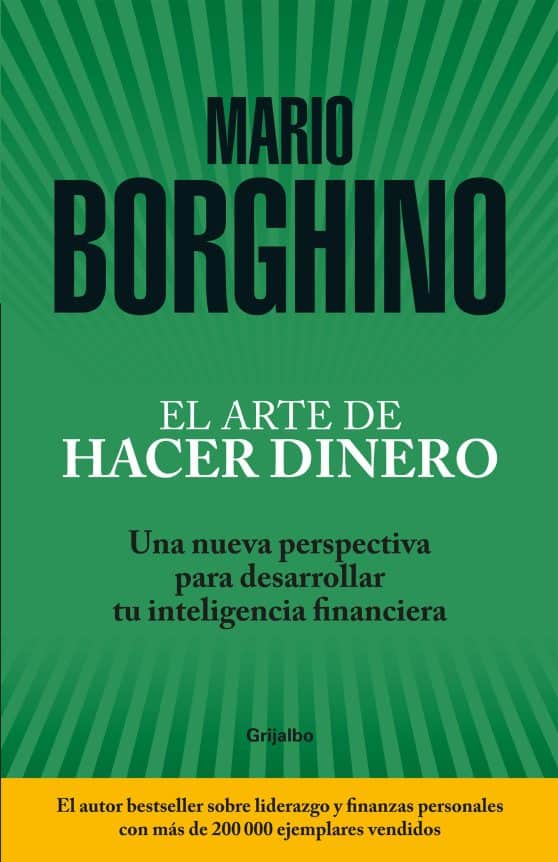 El arte de hacer dinero: Una nueva perspectiva para desarrollar su inteligencia financiera / The Art of Making Money
