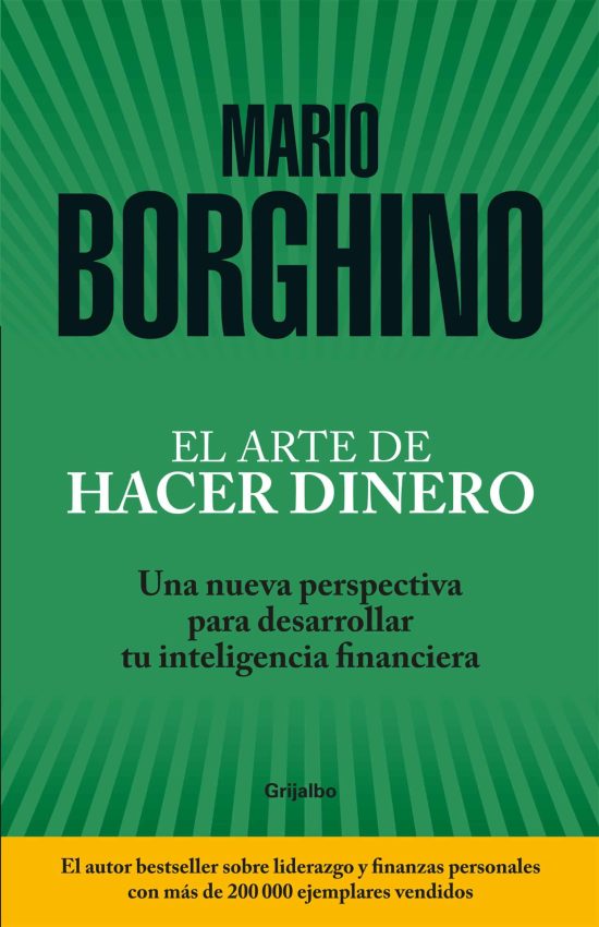El arte de hacer dinero: Una nueva perspectiva para desarrollar su inteligencia financiera / The Art of Making Money