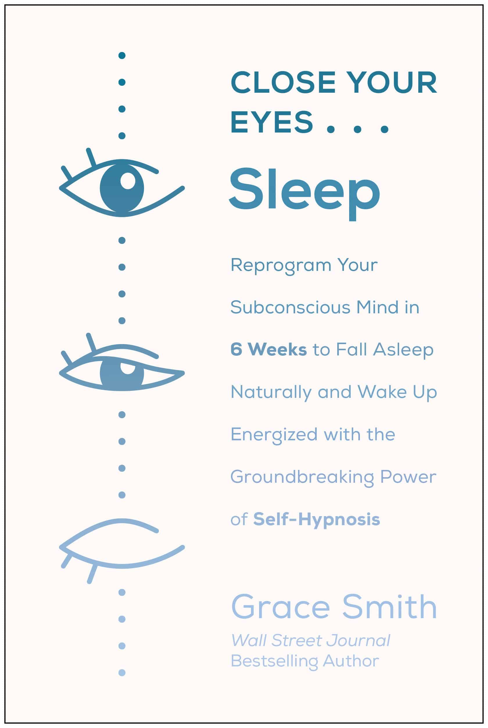 9781950665037 Close Your Eyes, Sleep: Reprogram Your Subconscious Mind in 6 Weeks to Fall Asleep Naturally and Wake Up Energized with the Groundbreaking Power of Self-Hypnosis