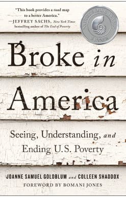 Seeing, Understanding, and Ending US Poverty: Broke in America